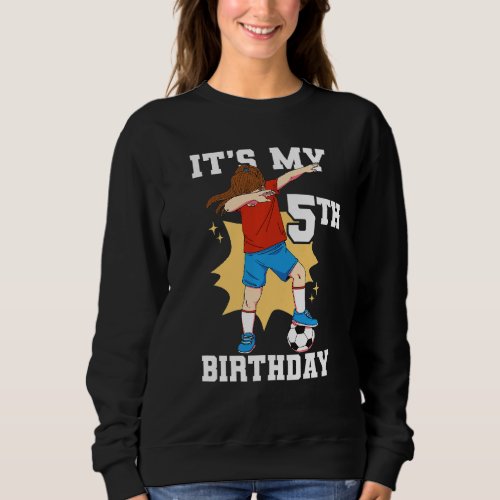 Kids Its My 5th Birthday Girl Soccer Premium Sweatshirt