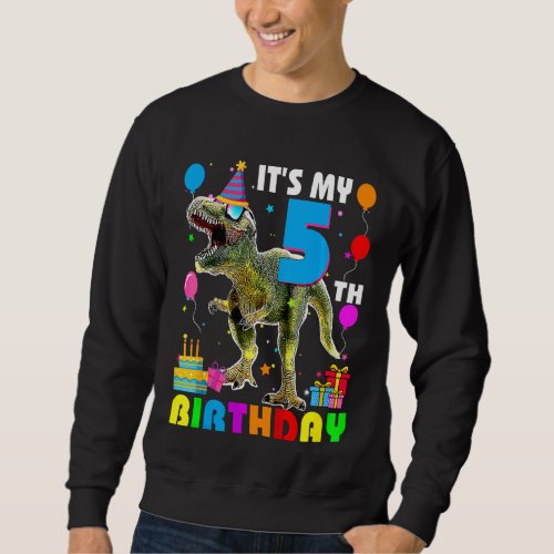Kids Its My 5th Birthday Happy 5 Year Rex 2 Sweatshirt