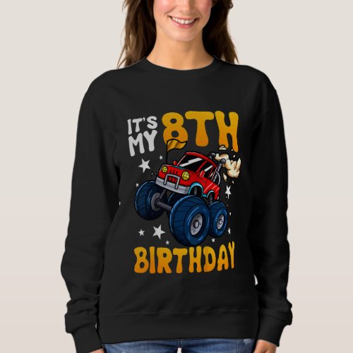 Kids Its My 8th Birthday Theme Monster Truck Sweatshirt