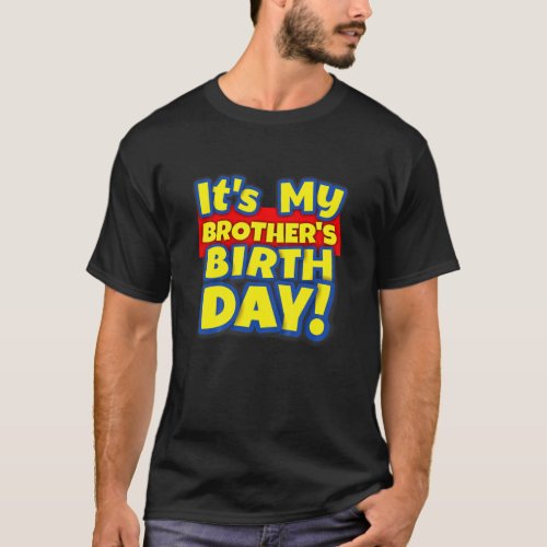 Kids Its My Brothers Toy Birthday Party Gift T_Shirt