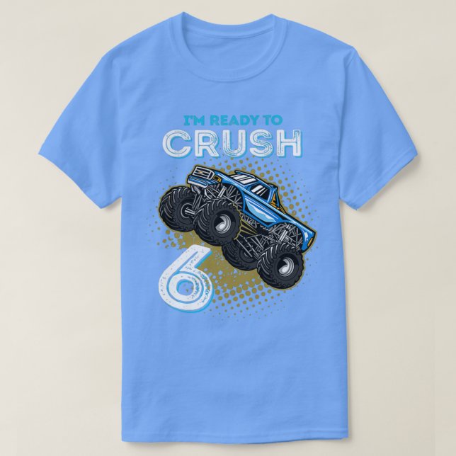 Kids Ix27m Ready to Crush 6 Monster Truck 6yr Old  T-Shirt (Design Front)