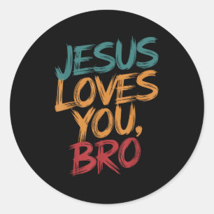 Kids Jesus Loves You Bro Funny Christian Boys Todd Classic Round Sticker