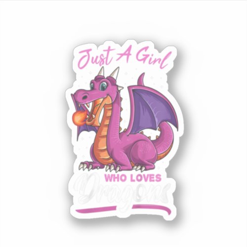 Kids Just A Girl Who Loves Dragons Funny Dragon Gi Sticker