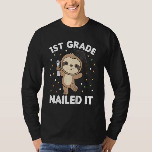 Kids Kids 1st Grade Nailed It Sloth Graduation T_Shirt