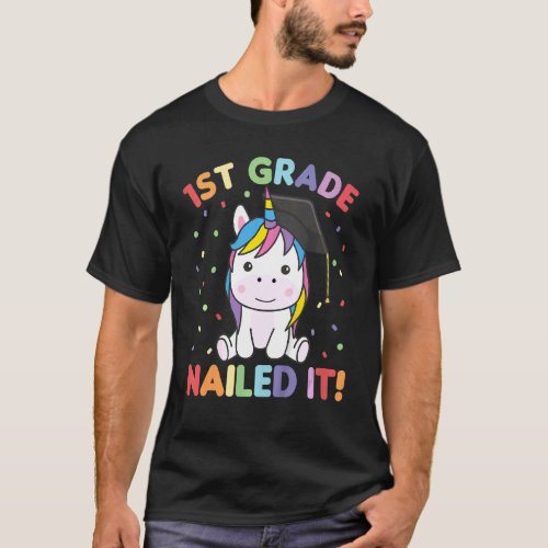 Kids Kids 1st Grade Nailed It Unicorn Graduation T_Shirt
