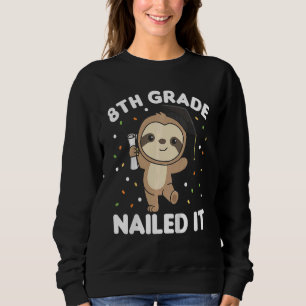 Kids Kids 8th Grade Nailed It Sloth Graduation Sweatshirt