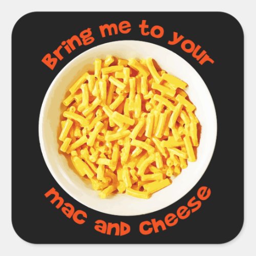 Kids Kids Bring Me To Your Mac And Cheese Yummy Square Sticker
