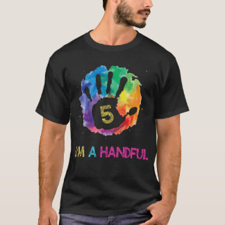 Kids Kids I'M A Handful Five Year Old Gift Cute 5T T-Shirt