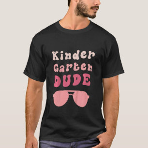 Kids Kindergarten Dude First Day Back To School Te T-Shirt