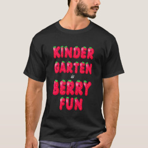 Kids Kindergarten Is Berry Fun Cute Strawberry Lit T-Shirt