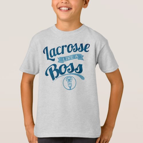 Kids Lacrosse Like A Boss Hanes T_Shirt