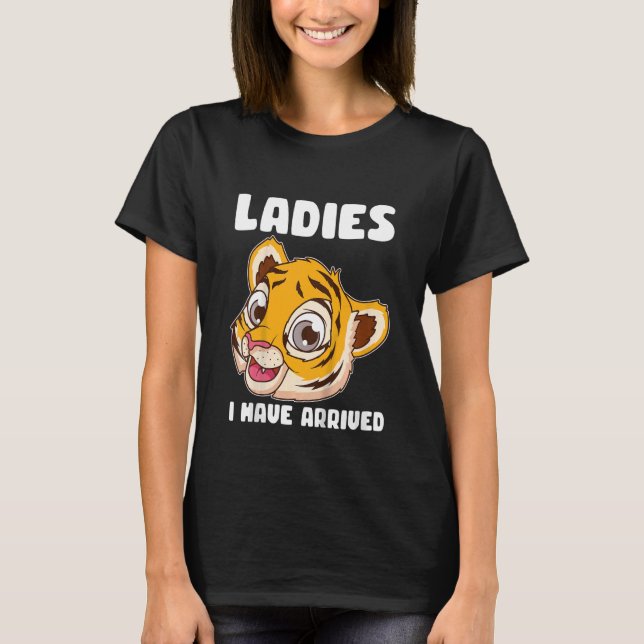 Kids Ladies I have arrived Tiger cute Kids Animal  T-Shirt (Front)