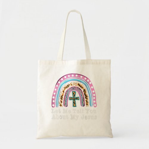 Kids Let Me Tell You About My Jesus Christian Bibl Tote Bag