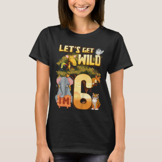 Kids Let's Be Wild I'm 6 Safari Animal Zoo Animal T-Shirt