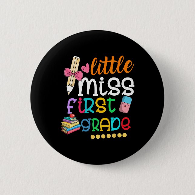 Kids Little Miss First Grade  Back To School 1st G Button (Front)