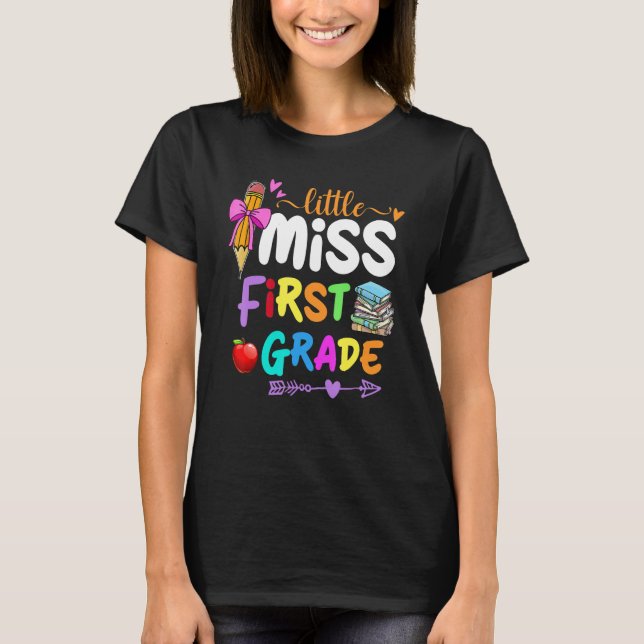 Kids Little Miss First Grade Back To School Studen T-Shirt (Front)