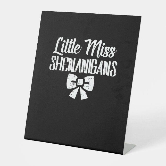 Kids Little Ms Shenanigans Cute St Patricks Day Ki Pedestal Sign (Front)