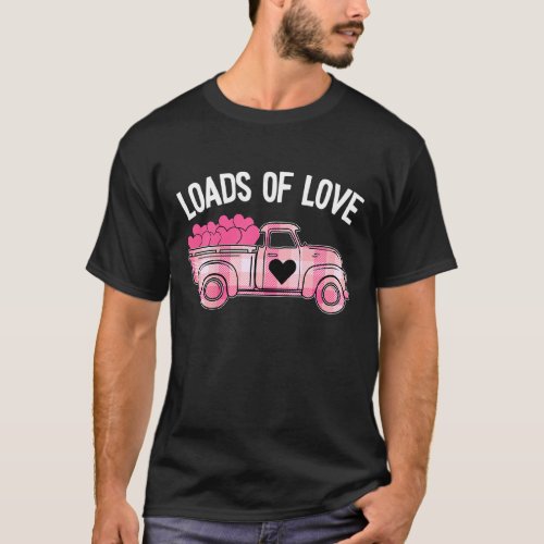 Kids Loads Of Love Valentines Day Cute Pick Up Tru T_Shirt
