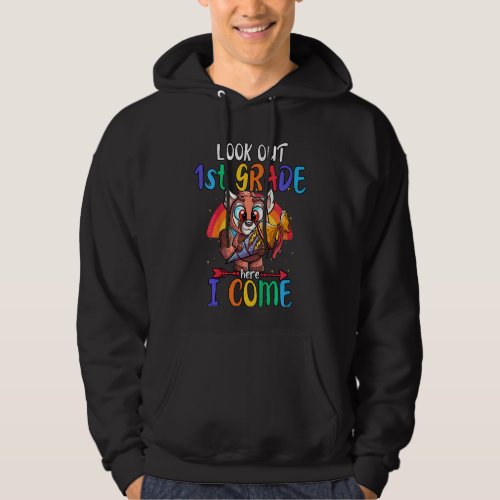 Kids Look Out 1st Grade Here I Come Hoodie