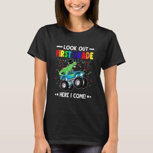 Kids Look Out Firrst Grade Here I Come 1st Grade T_Shirt