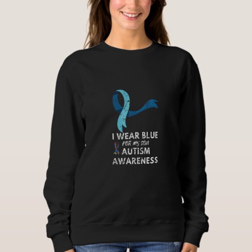 Kids Love Autism I Wear Blue For My Son Blue Ribbo Sweatshirt