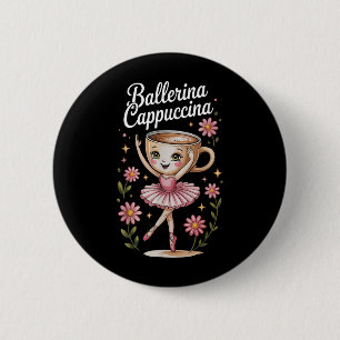 Kids Meme Italian Brainrot Ballerina Cappuccina T- Button