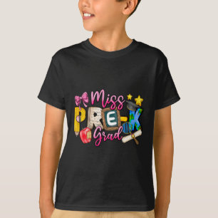 Kids Miss Pre-k Grad Graduation Girl Kid Last Day T-Shirt