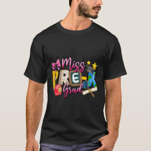 Kids Miss Pre-k Grad Graduation Girl Kid Last Day T-Shirt