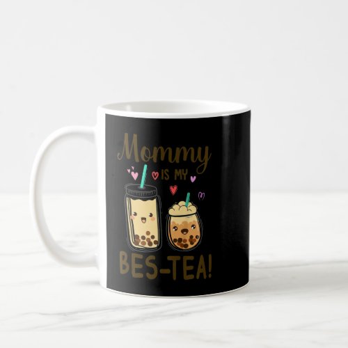Kids Mommy Is My Bes_tea Bestie Bubble Tea Boba Te Coffee Mug
