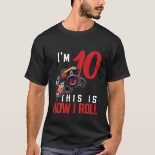 Kids Monster Truck 10th Birthday This Is How I Rol T-Shirt