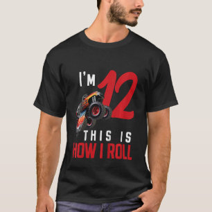 Kids Monster Truck 12th Birthday This Is How I Rol T-Shirt