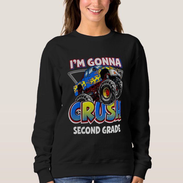 Kids Monster Truck 2nd Grade I'm Gonna Crush secon Sweatshirt (Front)