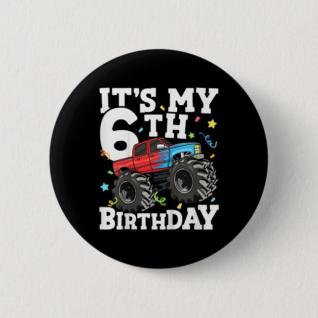 Kids Monster Truck Its My 6th Birthday Boy 6  Button (Front)