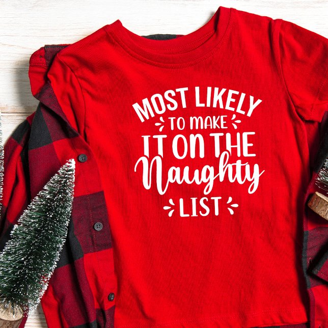 Kids Most Likely To Make Naughty List Christmas T-Shirt (Creator Uploaded)