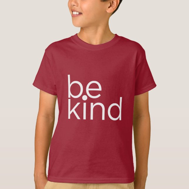 kids motivation quotes - be kind - t shirt (Front)
