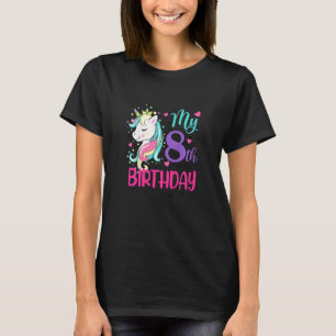 Kids My 8th Birthday Cute Unicorn Birthday Girl 8 T-Shirt