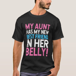Kids My Aunt Has My New Best Friend In Her Belly T-Shirt