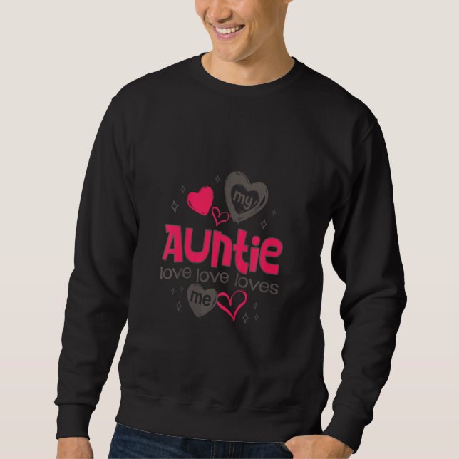 Kids My Auntie Loves Me Proud Aunt  For Girl Boy T Sweatshirt (Front)