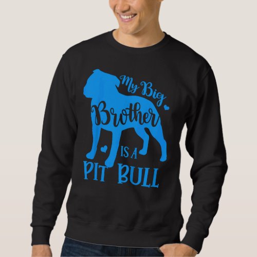 Kids My Big Cute Brother Is A Pitbull For Girl Boy Sweatshirt