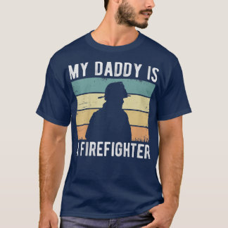 Kids My Daddy Is A Firefighter, Proud Fireman Todd T-Shirt