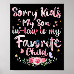 Kids My Son In Law Is My Favorite Child Mothers Da Poster