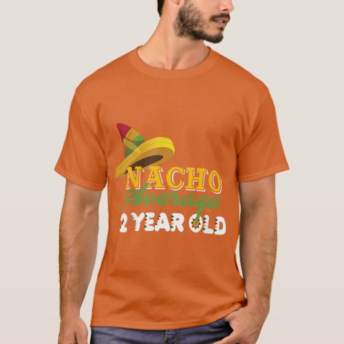 Kids Nacho Average 2 Year Old Cinco De Mayo 2nd Bi T_Shirt