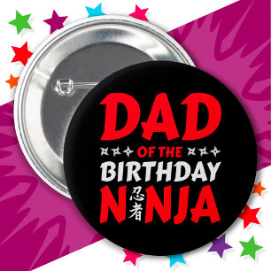 Kids Ninja Party Karate Dad of the Birthday Ninja Button