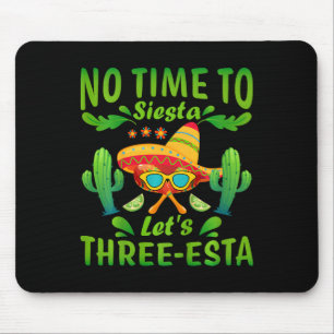 Kids No Time To Siesta Let's Three-esta 3 Year Old Mouse Pad