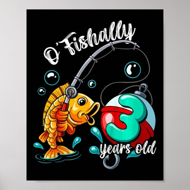 Kids O'fishally 3 Years Old 3rd Birthday Fishing  Poster (Front)