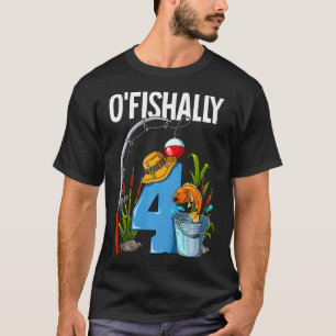 Kids O'fishally 4 Years Old 4th Birthday Fishing  T-Shirt