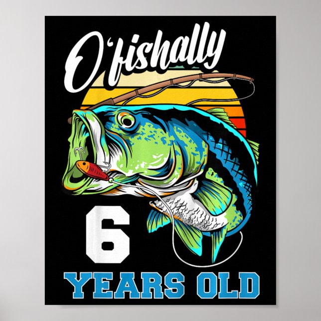 Kids Ofishally 6 Years Old Fisherman 6th Birthday  Poster (Front)