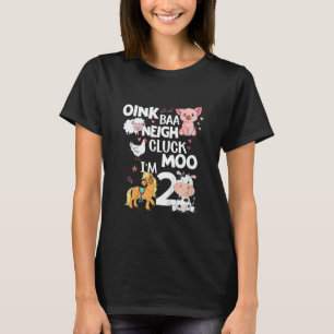 Kids Oink Baa Neigh Cluck Moo I'm Two Animals Bir T-Shirt