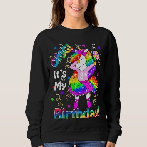 Kids Omg Its My 8th Birthday Girls Unicorn 8 Yea Sweatshirt