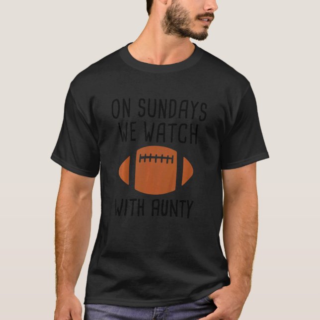 Kids On Sundays We Watch Football With Aunty  Foot T-Shirt (Front)